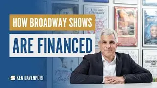 How do Broadway shows get financed? | Ken Davenport, Broadway Producer