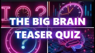 The Big Brain Teaser Quiz | 30 Riddles