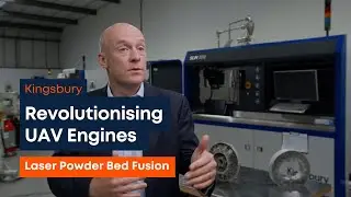 Kingsbury | Revolutionising UAV Engines with Laser Powder Bed Fusion