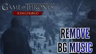 How to Remove Background Music in Game of Thrones Kingsroad 2026?