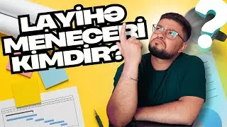 Layihə Meneceri əslində nə iş g&ouml;r&uuml;r? | Miflər vs Reallıq