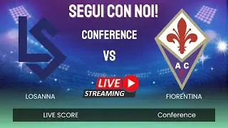 LIVE Lausanne&ndash;Fiorentina ⚽ Conference League | Diretta Live Score, Gol e Formazioni