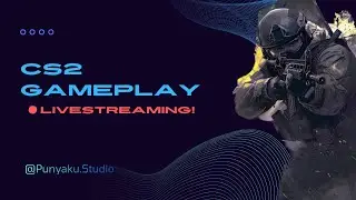 CS2 Gameplay | Live Stream