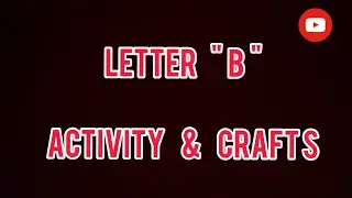 Letter B craft & activity | Teaching Alphabet Fun Way Alphabet B activity for kids l Alphabets Fun
