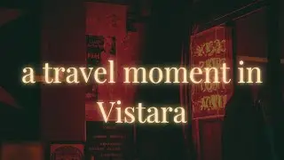 Bangalore to kochi, vistara experience , 