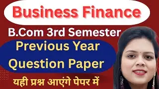 Business Finance PYQ|BCom 3rd Semester Lucknow University|Previous Year Question Paper Analysis 2025