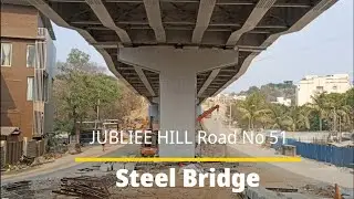 JUBLIEE HILL Road No 51 #steelbridge #hyderabad #bridge