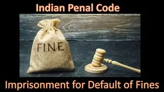IPC Section 63 - 64 Imprisonment for Default of Fines | జరిమానా, జరిమానా చెల్లించనిచో  జైలుశిక్ష