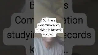 Business Communication today studying for importance of Records keeping..