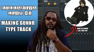 Killakiva Live #1 - Making Gunnr Type Track