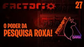 DESBLOQUEIE O PODER DA PESQUISA ROXA! - Factorio #27