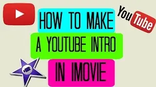 How to make a YouTube intro in iMovie for free! (Under 2 Minutes!) [2016]