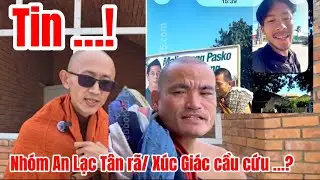 Nóng…! Nhóm An Lạc tan Rã/ Đoàn Ông Tuệ thiếu ăn Xúc Giác lên Truyền thông Xin?