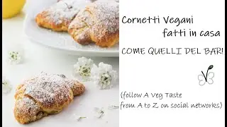 Cornetti Vegani fatti in Casa