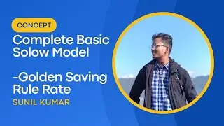 Complete Basic Solow Model | Golden-Rule Capital Ratio Made Easy | Steady State in Solow Model