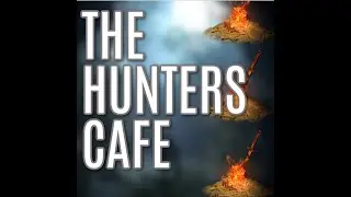Our favorite Dark Souls Moments, and MORE The Hunters Cafe Episode One with @CoyoteWildfire