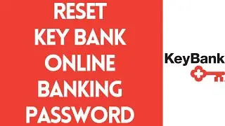 Reset Key Bank Online Banking Password | Recover Key Bank Online Access (Step By Step)