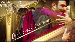 Giulia e Diego IDon't break the heartI