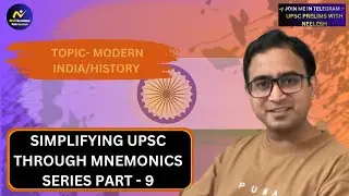 MODERN INDIA PART - 9 | SIMPLIFYING UPSC THROUGH MNEMONICS SERIES | #mnemonics #neeleshsir #upsc