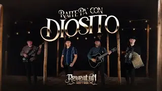 Reventón Sierreño - Raite Pa’ Con Diosito (Video Oficial)