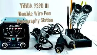 YiHua 939D III Pyrography Machine Dual Pen 60W Unit Heats up to  750C or 1350F