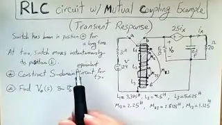 RLC circuit with mutual magnetic coupling - How to find Transient Response