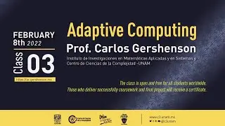 Adaptive Computing Class 03 - Computing - Prof. Carlos Gershenson