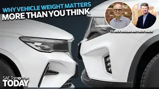 #SAETomorrowToday: Episode 300 // Why Vehicle Weight Matters More Than You Think