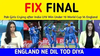PAK GIRLS Crying after India U19 Beat England U19 in Finals | Pakistani Girls on India U19 Win