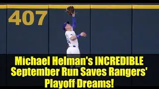 Michael Helman's INCREDIBLE September Run Saves Rangers' Playoff Dreams!