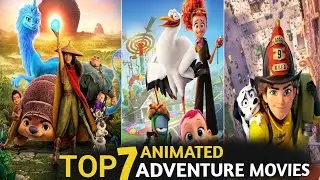 Top 7 Best Adventure Movies You Must Watch 🤯 | Animated & Fantasy Movies | Hindi