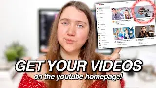 How to Get Your Videos on the Homepage of YouTube! | Understanding the YouTube Algorithm!