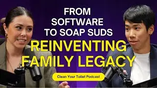 S05E02 - Chan Weitian & Barbara Latimer - From Software to Soap Suds: Reinventing Family Legacy