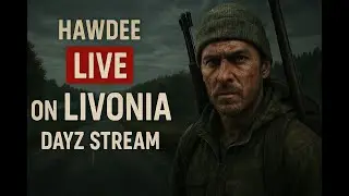 DayZ Livonia LIVE &ndash; Survival with Hawdee on almost vanila server