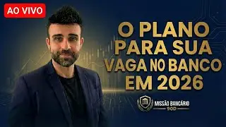 Missão Bancário 90D - O plano para sua Vaga no Banco em 2026... Continuação