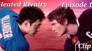 Heated Rivalry | Episode 1 Clip | Eng Sub |BL