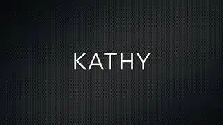 How to Pronounce Kathy