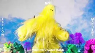 I Wish You Came Back YELLOW BIG MACHINE