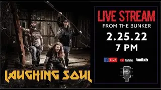 Laughing Soul: Live from The Bunker