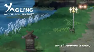 Yaoling Mythical Journey Playthrough Part 1 | The School of Nature