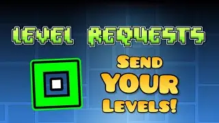 LEVEL REQUESTS STREAM (Donation = Instant Play) - Geometry Dash Stream