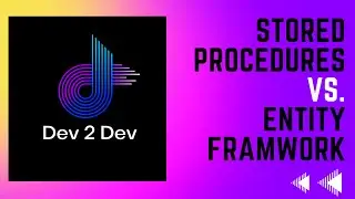 Stored Procedures or Entity Framework