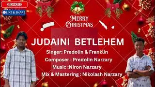 JUDAINI BETLEHEM //Bodo Christmas song//By Predolin & Franklin// 2025