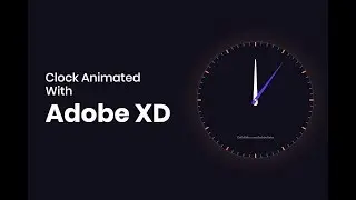 Clock Animation With Adobe XD (Full Version)