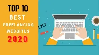 Top 10 Best Freelancing Websites in 2020 | High Paid Jobs | Beginners
