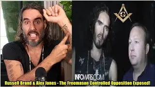 Russell Brand & Alex Jones - The Freemason Controlled Opposition Exposed!