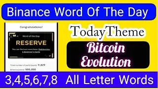 Bitcoin Evolution Theme WOTD | Binance Crypto WODL Answers Today | Today Binance Word Of The Day