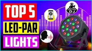 Top 5 Best LED Par Lights In 2022