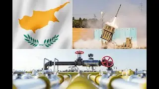 Cyprus Strikes Back - Natural Gas & Iron Dome | Greece + Israel