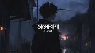 Valobasa - New Song 2026 || Lofi || Lyrics || Koushik Paul || X Lyrics